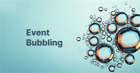 Event bubbling .